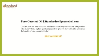 Pure Coconut Oil  Standardcoldpressedoil.com