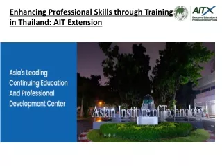 Enhancing Professional Skills through Training in Thailand AIT Extension