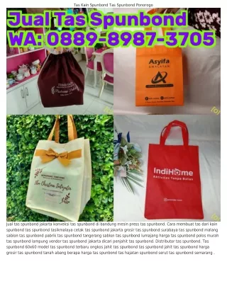 088ᑫ-8ᑫ8ᜪ-Зᜪ05 (WA) Tas Kain Spunbond Surabaya Tas Spunbond Terdekat