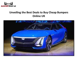 Unveiling the Best Deals to Buy Cheap Bumpers Online UK