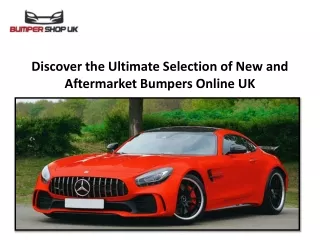 Discover the Ultimate Selection of New and Aftermarket Bumpers Online UK