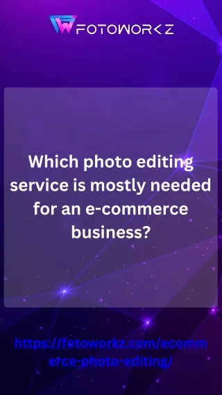 Which photo editing service is mostly needed for an e-commerce business