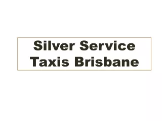 Silver Service Taxis Brisbane