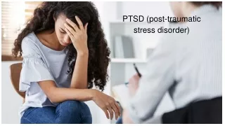 PTSD (post-traumatic stress disorder)