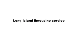 Long island limousine service