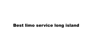 Best limo service long island