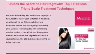 Unlock the Secret to Hair Regrowth_ Top 5 Hair loss Tricho Scalp Treatment Techniques