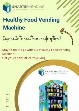 Healthy Food Vending Machine : Smarter Vending Inc