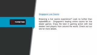 Singapore Live Casino | topbet888.co