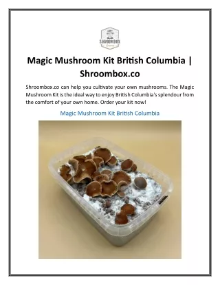 Magic Mushroom Kit British Columbia  Shroombox.co.....