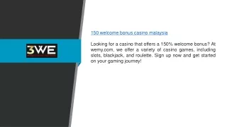 150 Welcome Bonus Casino Malaysia | 3wemy.net