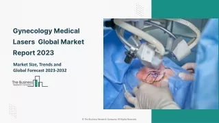 Global Gynecology Medical Lasers Market Growth, Size And Forecast To 2032