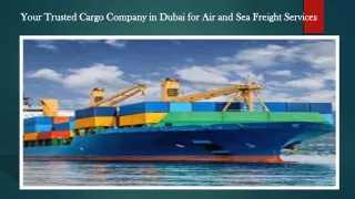 Your Trusted Cargo Company in Dubai for Air and Sea Freight Services