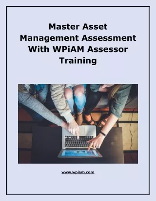 Master Asset Management Assessment With WPiAM Assessor Training Program