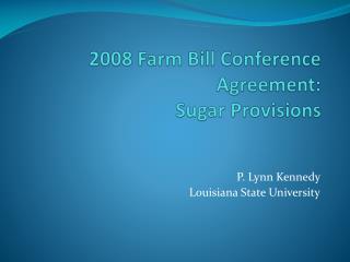 2008 Farm Bill Conference Agreement: Sugar Provisions