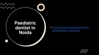 Paediatric dentist in Noida