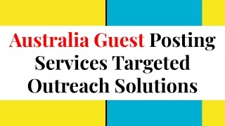 Australia Guest Posting Services Targeted Outreach Solutions