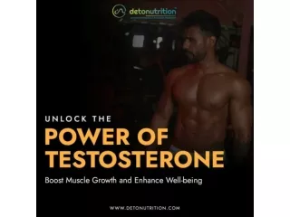 Unlock The Power Of Testosterone | Testosteron Booster - Detonutrition