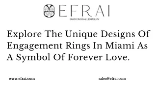 Explore The Unique Designs Of Engagement Rings In Miami As A Symbol Of Forever Love.