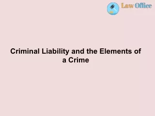 Criminal Liability and the Elements of a Crime