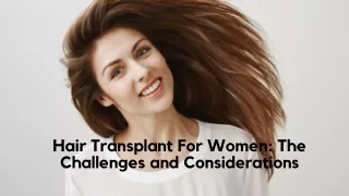 Hair Transplant For Women The Challenges and Considerations
