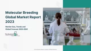 Molecular Breeding Market 2023 - Share, Ongoing Trends, Size, Growth Rate