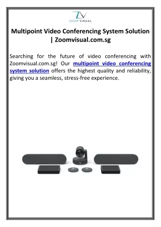 Multipoint Video Conferencing System Solution | Zoomvisual.com.sg