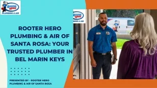 Rooter Hero Plumbing & Air of Santa Rosa Your Trusted Plumber in Bel Marin Keys