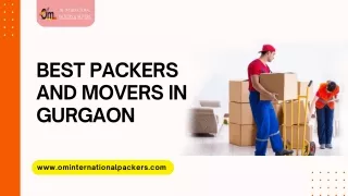 Hire Best Packers And Movers in Gurgaon - Om International Packers And Movers