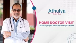 Discover the Best Home Doctor Services From Athulya Home Healthcare