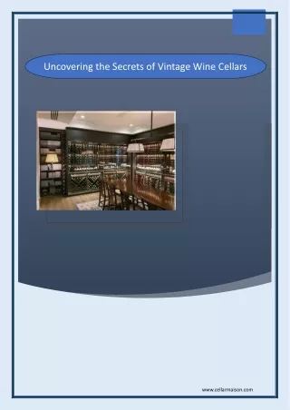 Uncovering the Secrets of Vintage Wine Cellars