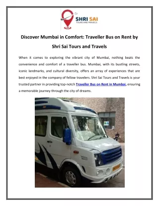 Discover Mumbai in Comfort Traveller Bus on Rent by Shri Sai Tours and Travels