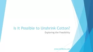 Is it Possible to Unshrink Cotton