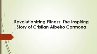 Cristian Albeiro Carmona: Redefining Fitness Success in Peru