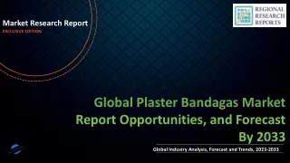 Plaster Bandagas Market to Perceive Substantial Growth during 2033