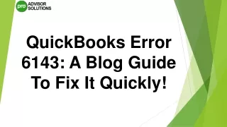 A Quick Way To Fix QuickBooks Error 6143