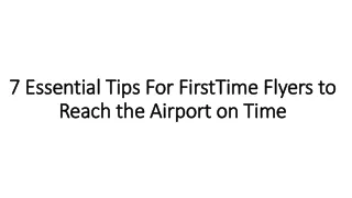 7 Essential Tips for First Time Flyers to Reach the Airport on Time