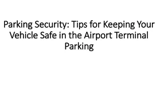 Parking Security Tips for Keeping Your Vehicle Safe in the Airport Terminal Parking