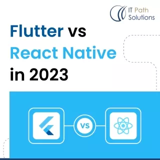 Flutter  App Development vs React Native App Development 2023