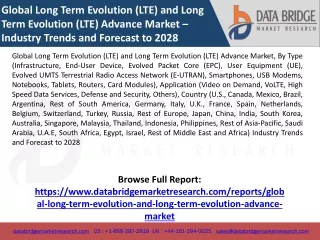 Global Long Term Evolution (LTE) and Long Term Evolution (LTE) Advance Market