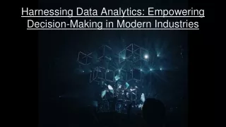 Harnessing Data Analytics_ Empowering Decision-Making in Modern Industries