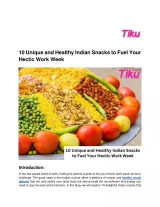 10 Unique and Healthy Indian Snacks to Fuel Your Hectic Work Week