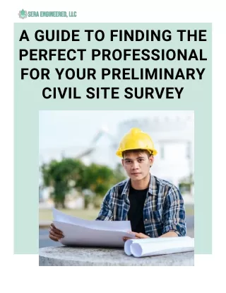 A Guide to Finding the Perfect Professional for Your Preliminary Civil Site Survey