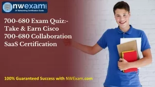 700-680 Exam Quiz:- Take & Earn Cisco 700-680 Collaboration SaaS Certification