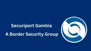 Securiport Gambia - A Border Security Group