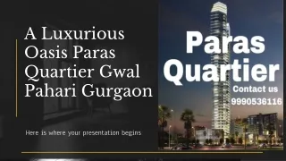 Paras Quartier Gwal Pahari Gurgaon