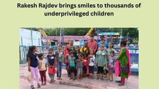 Rakesh Rajdev brings smiles to thousands of underprivileged children