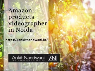 Amazon products videographer in Noida