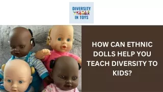 How Can Ethnic Dolls Help You Teach Diversity To Kids