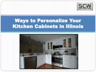 Ways to Personalize Your Kitchen Cabinets in Illinois-Stone Cabinet Works